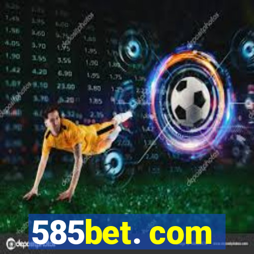 585bet. com